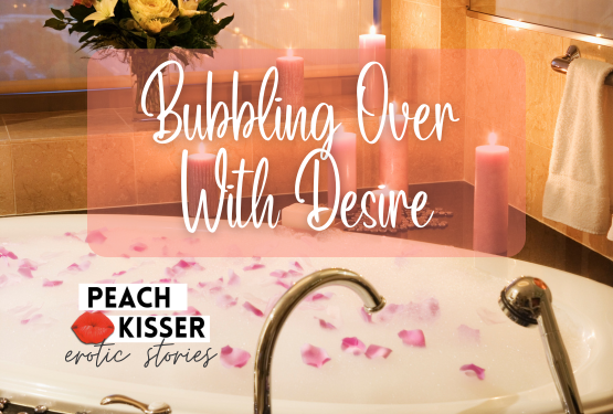 Bubbling Over With Desire – Lesbian Erotic Story