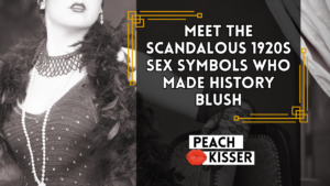 The Most Scandalous Sex Symbols of the 1920s